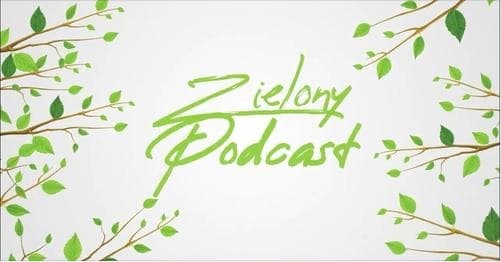 Zielony Podcast